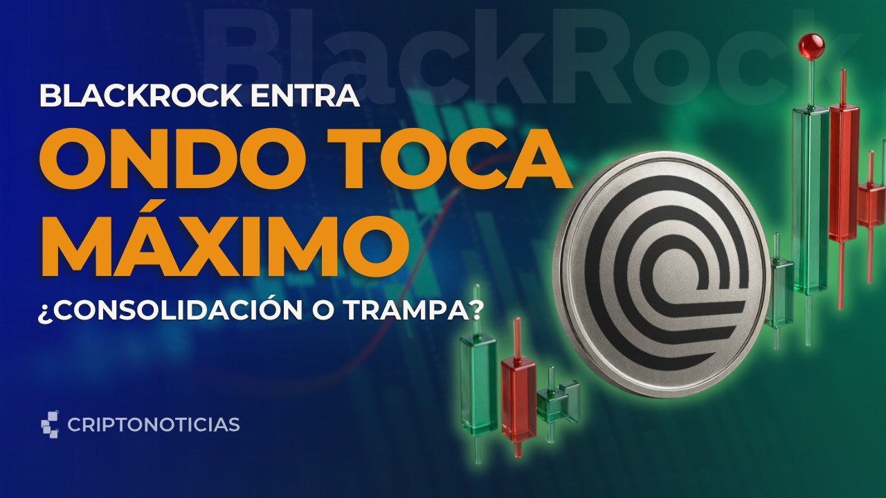 ONDO rompe máximo de 2026: ¿el salto lo hizo BlackRock o la demanda del token? | CriptoNoticias