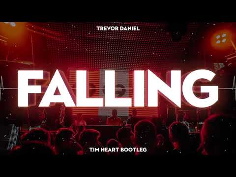 Trevor Daniel - Falling (TIM HEART Bootleg)