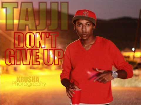 Tajji - Don't Give Up (Lyfe Cycle Riddim) Frenz For Real Records [June 2011]