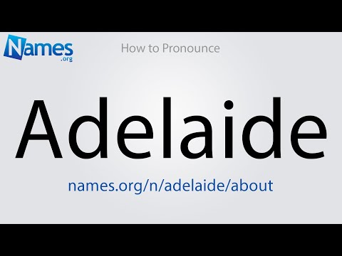 How to Pronounce Adelaide