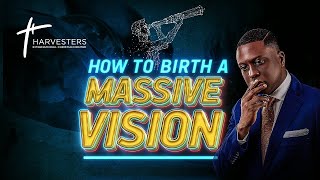 How To Birth A Massive Vision || Pst Bolaji Idowu