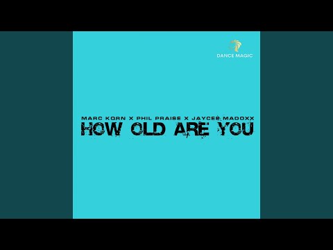 How Old Are You (Extended Mix)