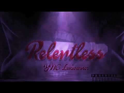 YNG Lulwarner - “Relentless” (Official Audio)