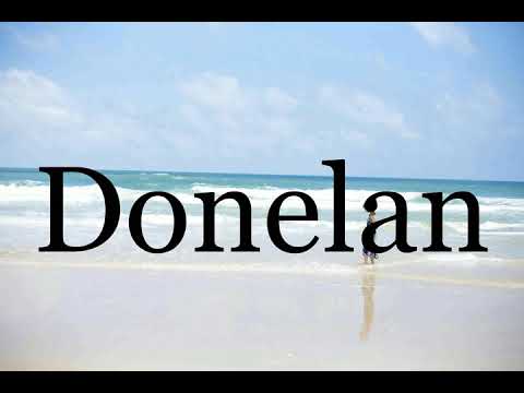 How To Pronounce Donelan🌈🌈🌈🌈🌈🌈Pronunciation Of Donelan