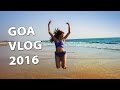 Goa Travel VLOG 2016 Bosslady Shruti