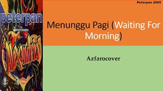 Download lagu Peterpan - Menunggu Pagi Lyrics English Version 2.1 mp3