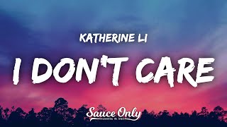 Download lagu Katherine Li - I Don't Care (Lyrics) mp3