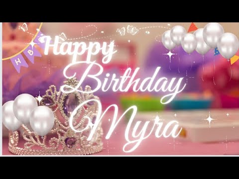 Happy Birthday Myra🎂|| Birthday wishes with Name || #wishingstar