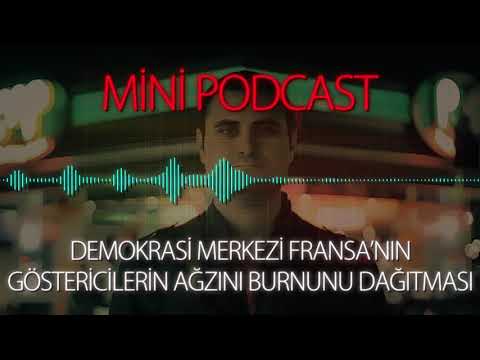 MP - Demokrasi Merkezi Fransa'nın Göstericilerin Ağzını Burnunu Dağıtması