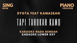 Download lagu Dygta Ft Kamasean - Tapi Tahukah Kamu I Karaoke Nada Rendah I Karaoke Piano mp3
