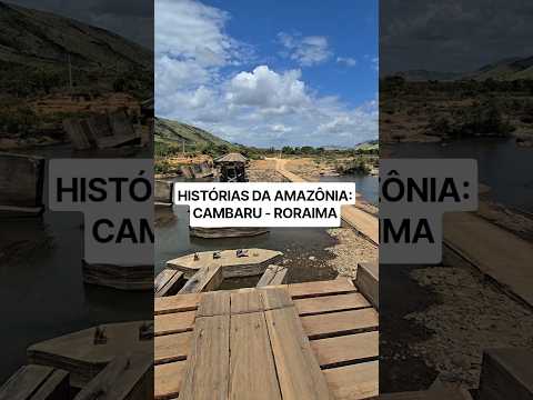 Ponte sobre o rio Cambaru - Uiramutã - Roraima - Amazonia - Brasil #shorts #america  #history