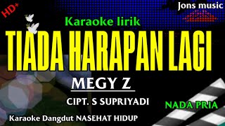 Download lagu TIADA HARAPAN LAGI || MEGY Z || KARAOKE DANGDUT || NADA PRIA mp3 Download lagu TIADA HARAPAN LAGI || MEGY Z || KARAOKE DANGDUT || NADA PRIA mp3