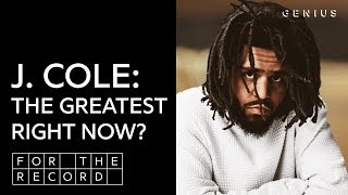 Is J. Cole The Greatest Rapper Right Now? | For The Record