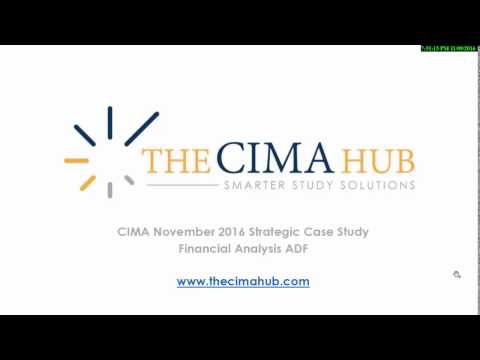 CIMA Strategic Case Study (SCS) Financial Analysis ADF November 2016