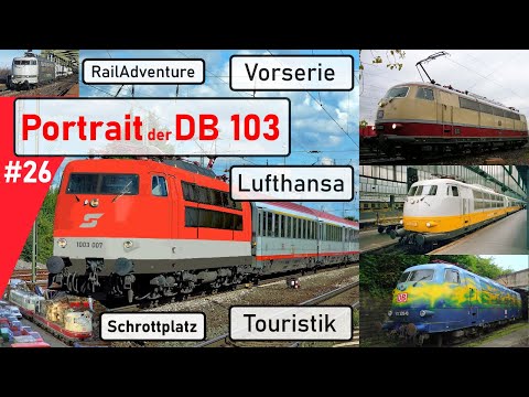 Baureihe 103: Die Schnellzug-Legende des letzten Jahrhunderts [Portrait und Bearbeitung für ÖBB]