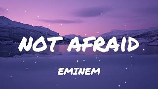 Eminem - Not Afraid (Lyrics)