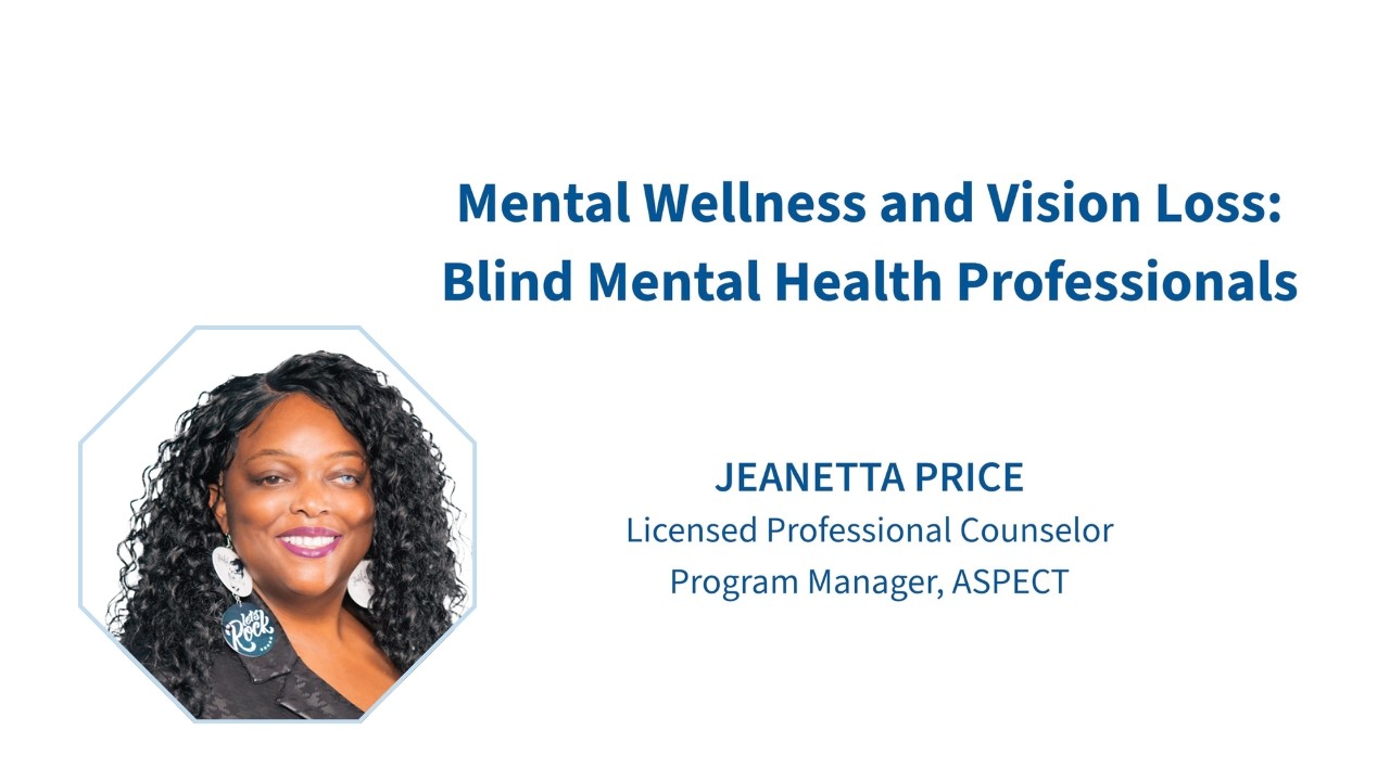 Mental Wellness and Vision Loss: Blind Mental Health Professionals