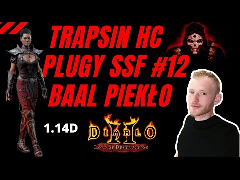 🔴 Trapsin  HC Plugy = Baal + Krowy Piekło #12 Diablo 2  1.14D [Self Found] 🔴