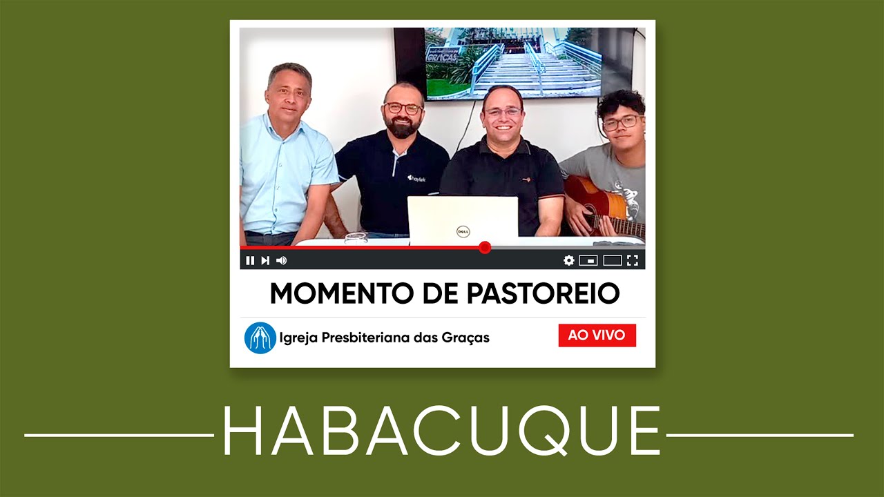 Momento de Pastoreio  Habacuque 1