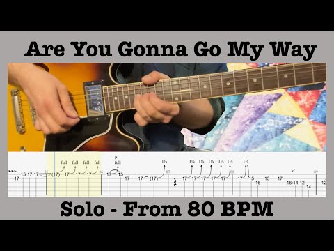 Are You Gonna Go My Way - Lenny Kravitz - Solo Lesson - Practice Speeds  - From 82 BPM - Rolling Tab
