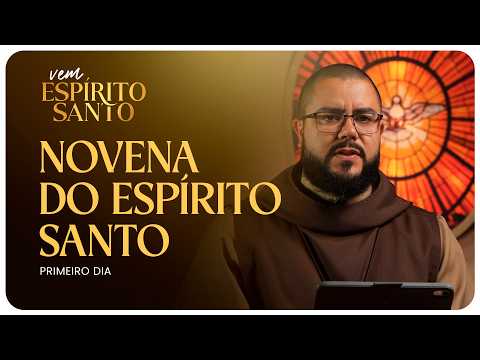 🔥 VEM, ESPÍRITO SANTO — Dia 1 da Novena para Pentecostes l Reze com os Freis Carmelitas Mensageiros