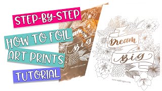 How to: Gold foil lettering prints - Step by Step tutorial