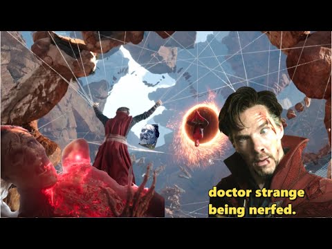 doctor strange being nerfed.EXE