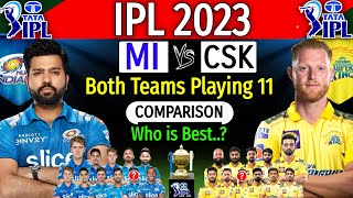IPL 2023 - Mumbai Indians Vs Chennai Super Kings Playing 11 Comparison | MI Vs CSK IPL 2023 Line-Up