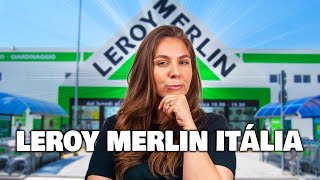 COMO É A LEROY MERLIN NA ITÁLIA