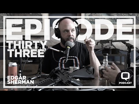 Live Q Or Die Podcast - Episode 33 - Edgar Sherman
