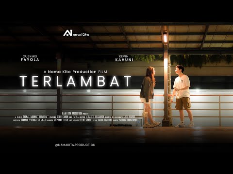 "TERLAMBAT" - Film Pendek
