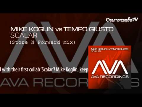 Mike Koglin vs Tempo Giusto - Scalar (Store N Forward Mix)