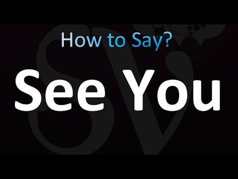 How to Pronounce See You (correctly!)