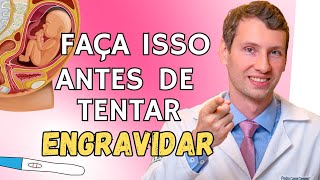 ATENÇÃO: Quero Engravidar O Que Devo Fazer Em Primeiro Lugar