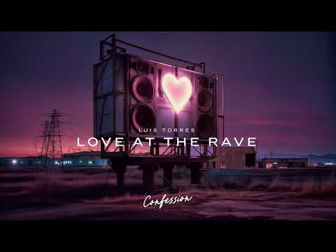 Luis Torres - Love At The Rave