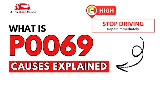 What is P0069 : Engine Error Code Causes Explained