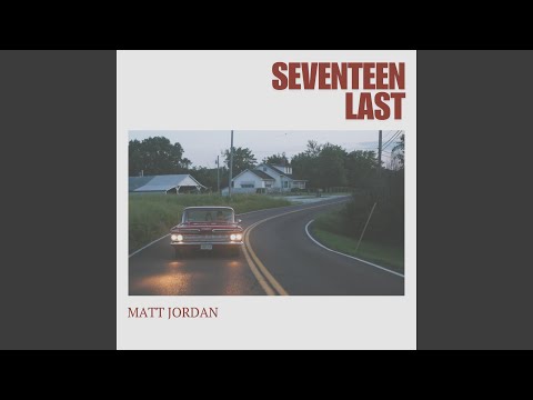 Seventeen Last - Matt Jordan