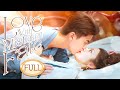 【FULL MOVIE】Love With Mistaken Fate | Handsome Scumbag Ex fell for me again