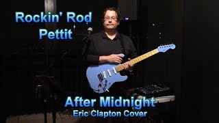 After Midnight - Eric Clapton cover by Rockin&#39; Rod Pettit