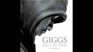 Don&#39;t Go There- Giggs feat B.O.B Lyrics