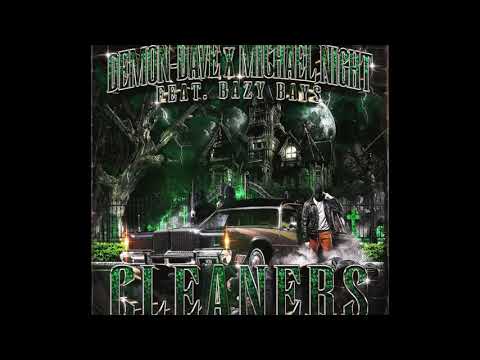 Demon Dave x Michael Night ft. Bazy Bays - Cleaners (prod. by Grey)