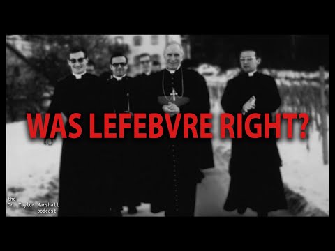 Was Archbishop Lefebvre on the Wrong side of History?