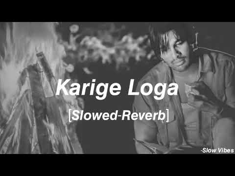 Karige Loga - Perfect - [Slowed-Reverb] - Aarya - 2