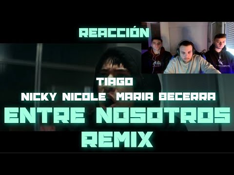 (REACCIÓN) Tiago PZK, LIT killah, Maria Becerra, Nicki Nicole - Entre Nosotros REMIX(PERRERA URBANA)