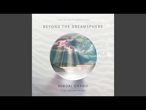 Beyond the Dreamsphere : Music for Helio Compass 2022