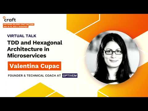TDD and Hexagonal Architecture in Microservices - Valentina Cupac, Optivem | Craft Conference, 2023