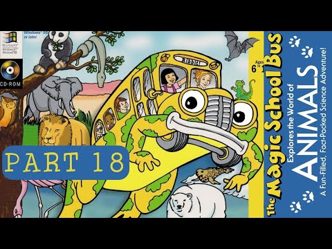 The Magic School Bus Explores the World of Animals - Part 18 (Gameplay/Walkthrough)
