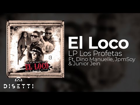LP Ft. Dino Manuelle, JpmSoy & Junior Jein - El Loco (Audio Oficial) | Salsa Choke