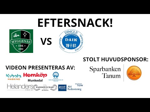 EFTERSNACK - MYGGENÄS - DINGLE AIK