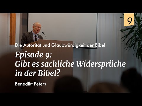 Episode 9: Benedikt Peters - Gibt es sachliche Widersprüche in der Bibel?